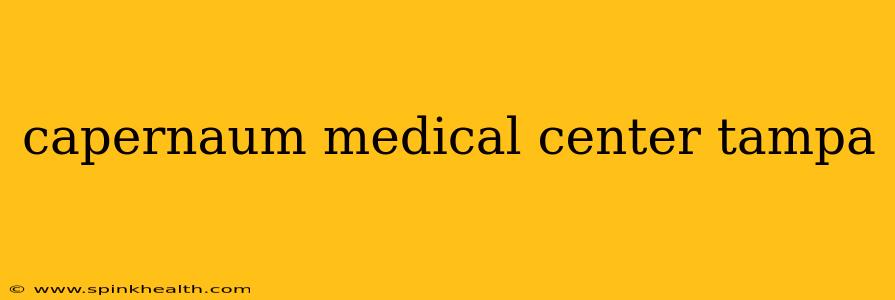 capernaum medical center tampa