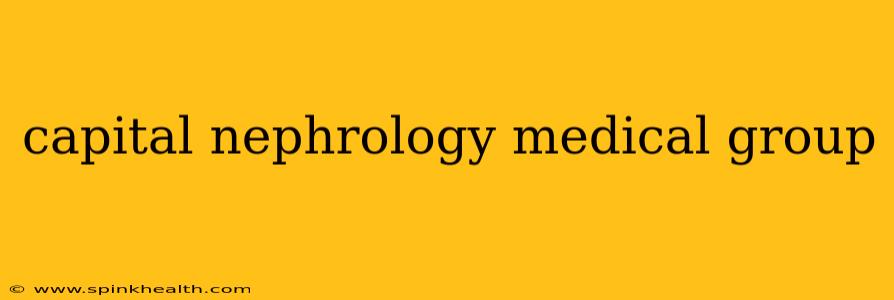 capital nephrology medical group