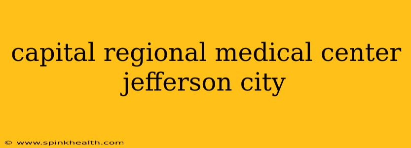 capital regional medical center jefferson city