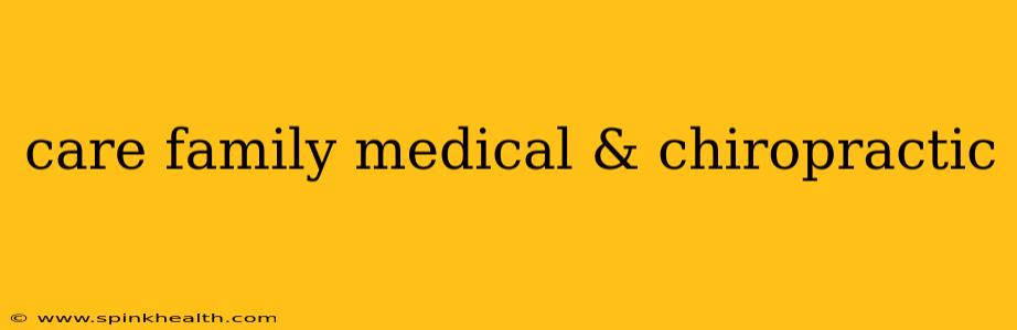 care family medical & chiropractic