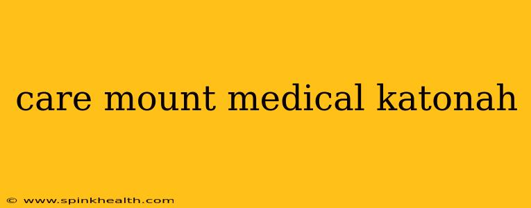 care mount medical katonah