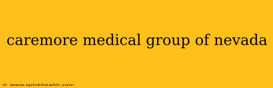 caremore medical group of nevada