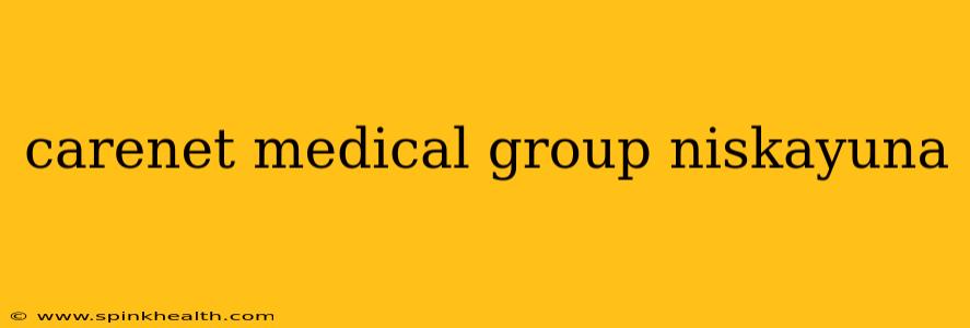 carenet medical group niskayuna