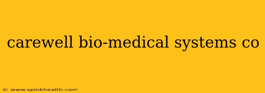 carewell bio-medical systems co