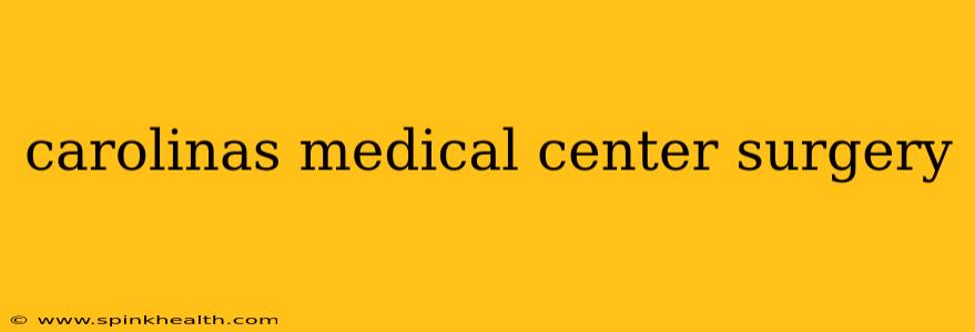 carolinas medical center surgery