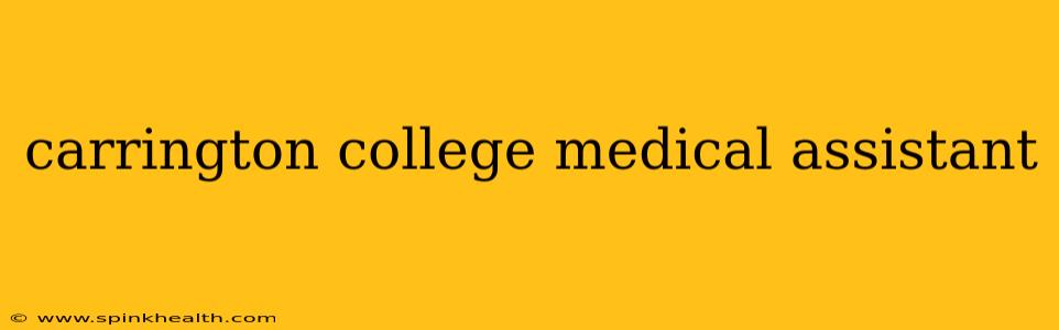 carrington college medical assistant