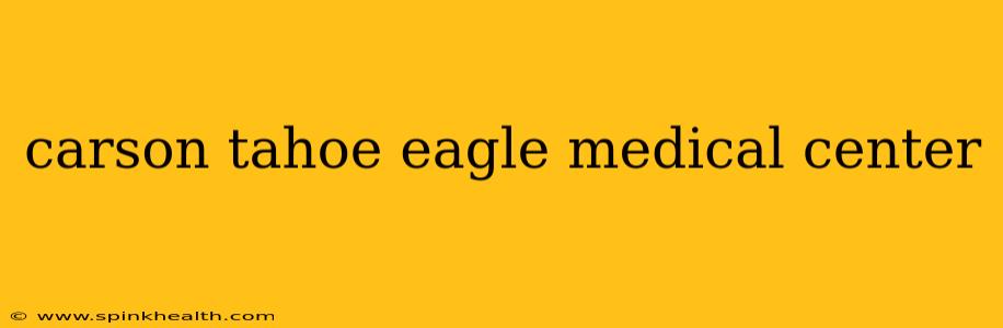 carson tahoe eagle medical center
