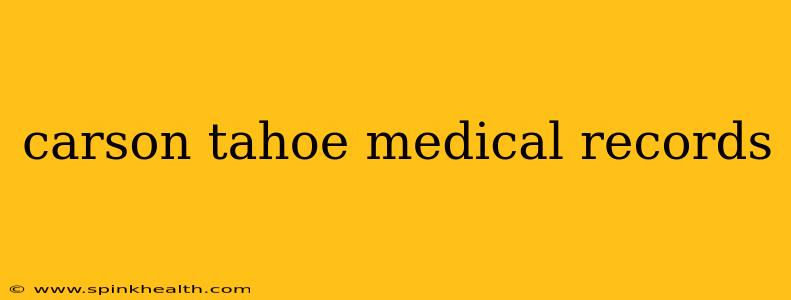 carson tahoe medical records