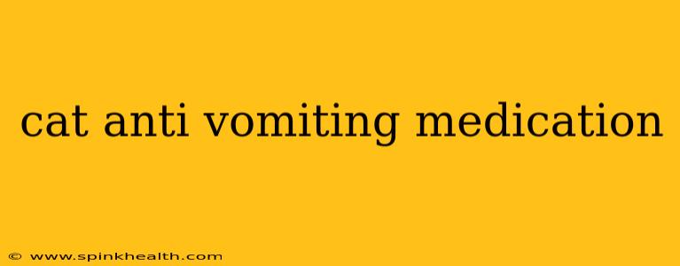 cat anti vomiting medication