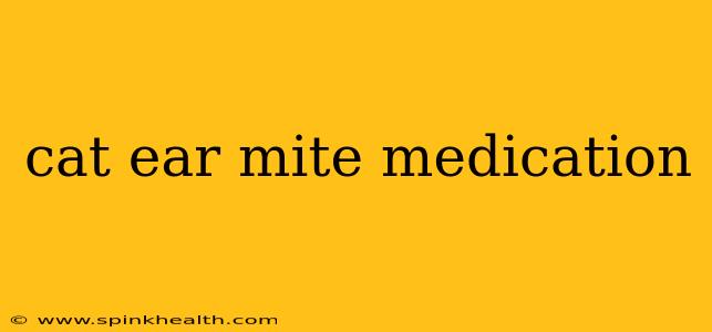 cat ear mite medication