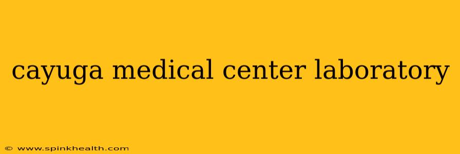 cayuga medical center laboratory