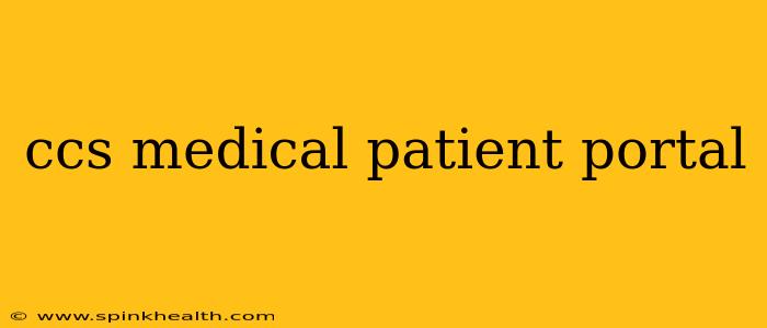 ccs medical patient portal