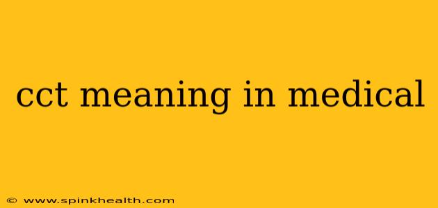 cct meaning in medical