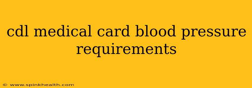 cdl medical card blood pressure requirements