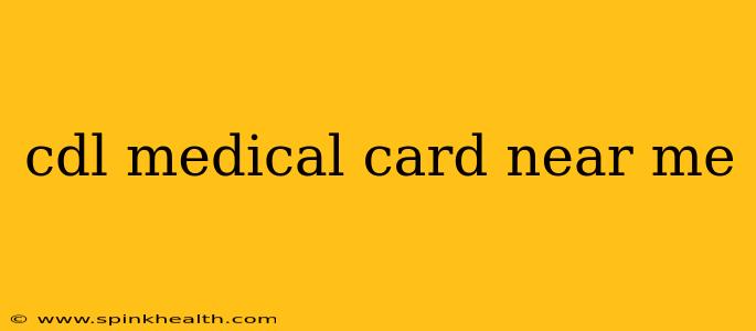 cdl medical card near me