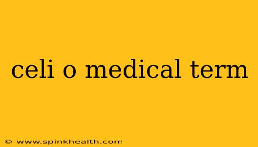 celi o medical term
