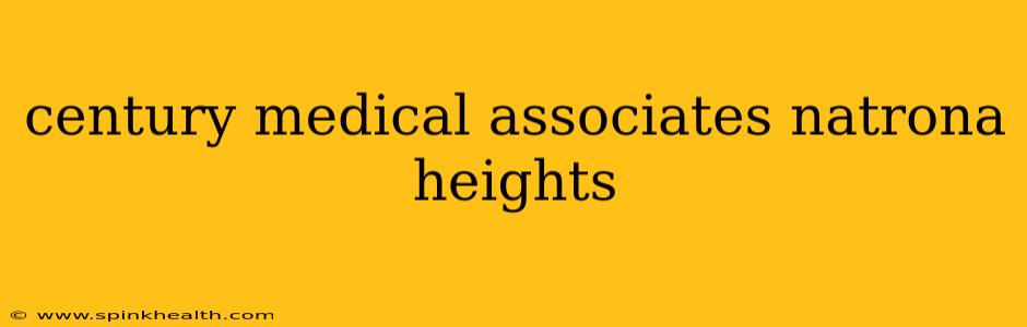 century medical associates natrona heights