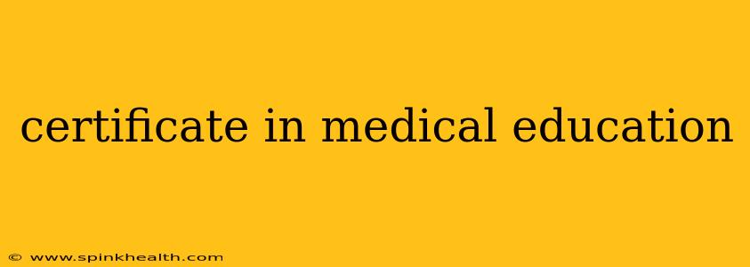 certificate in medical education