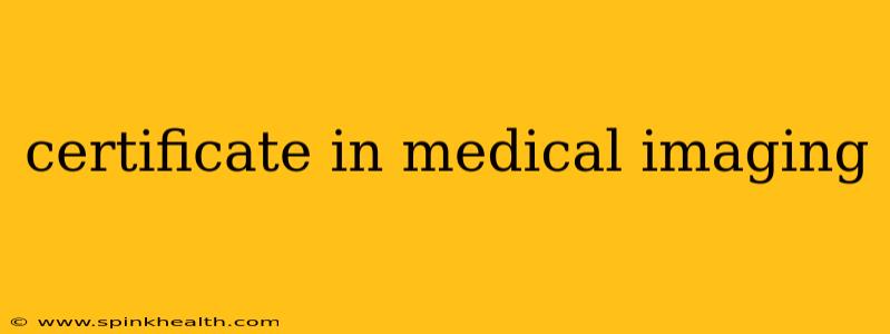 certificate in medical imaging