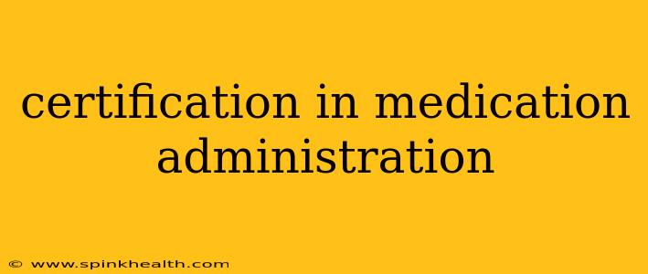 certification in medication administration