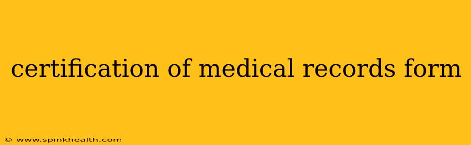 certification of medical records form