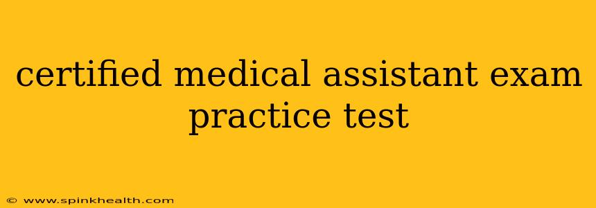 certified medical assistant exam practice test