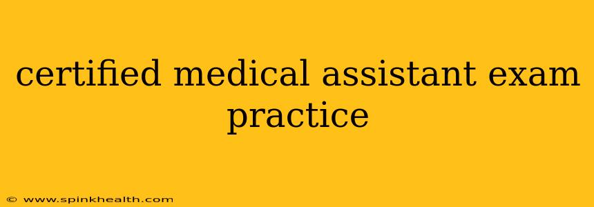 certified medical assistant exam practice