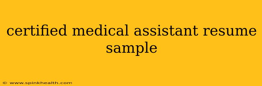 certified medical assistant resume sample