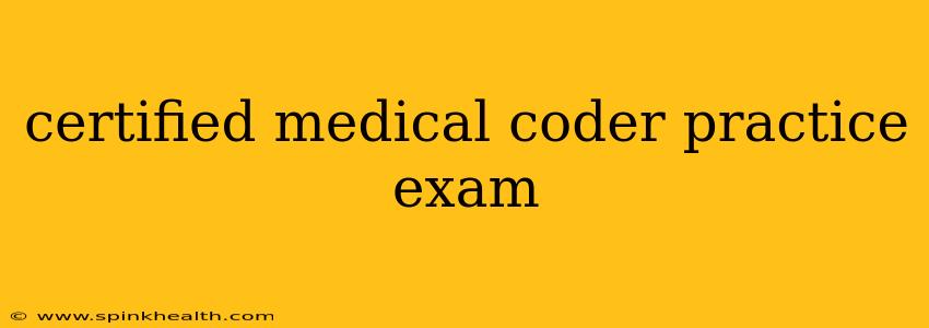 certified medical coder practice exam