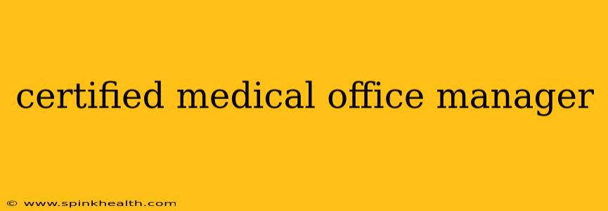 certified medical office manager