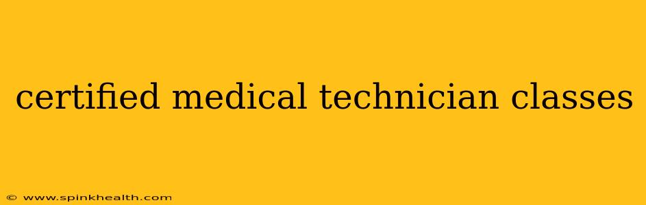 certified medical technician classes