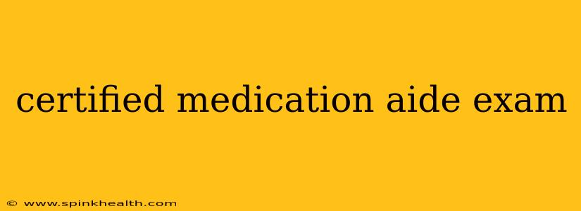 certified medication aide exam