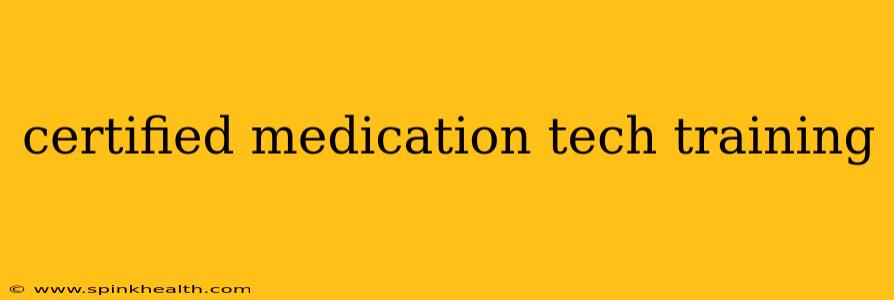 certified medication tech training