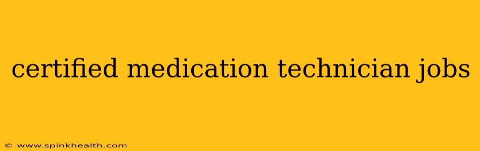 certified medication technician jobs