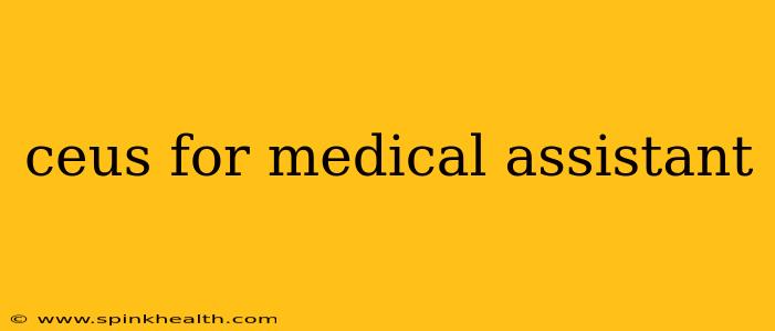 ceus for medical assistant