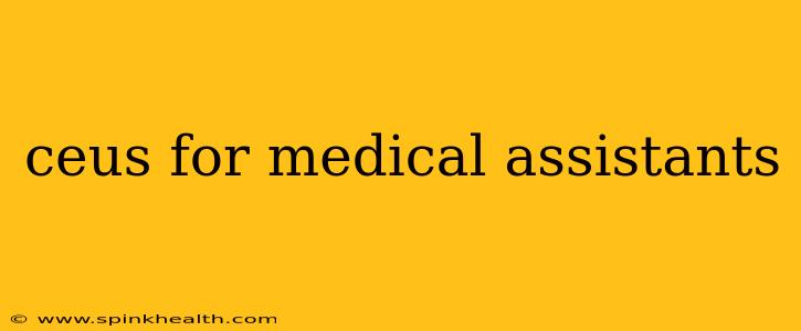 ceus for medical assistants