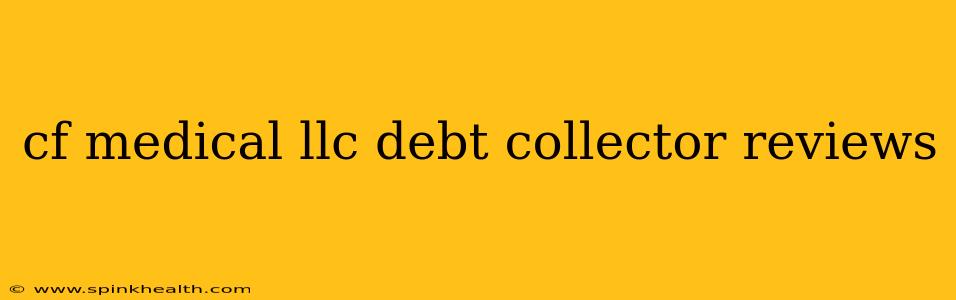 cf medical llc debt collector reviews