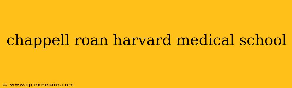 chappell roan harvard medical school