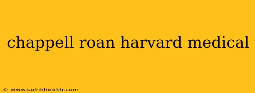 chappell roan harvard medical