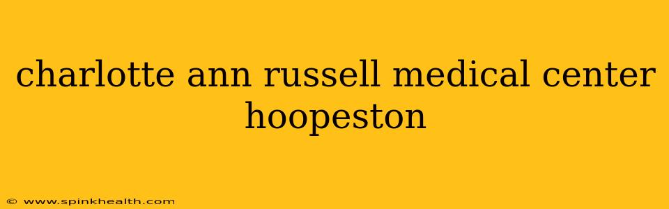 charlotte ann russell medical center hoopeston