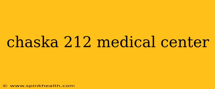 chaska 212 medical center