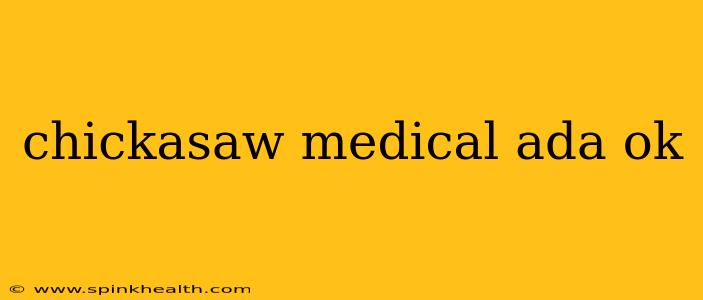 chickasaw medical ada ok