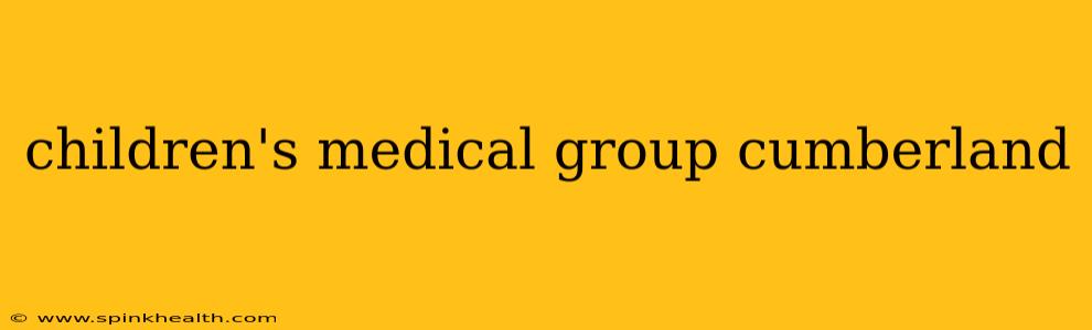 children's medical group cumberland
