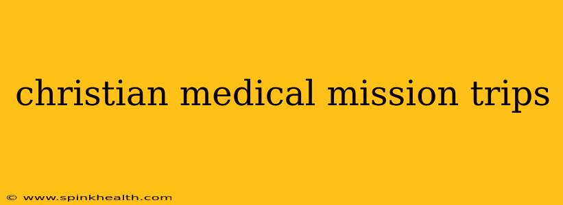 christian medical mission trips