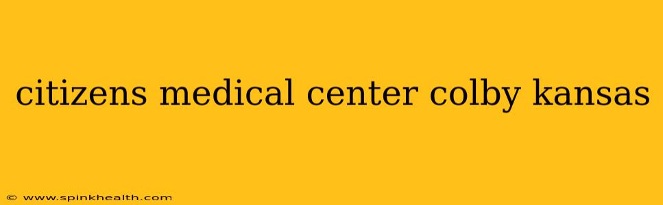 citizens medical center colby kansas
