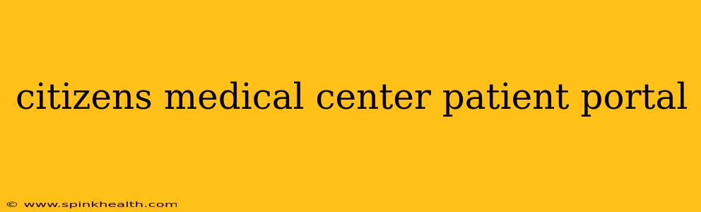 citizens medical center patient portal
