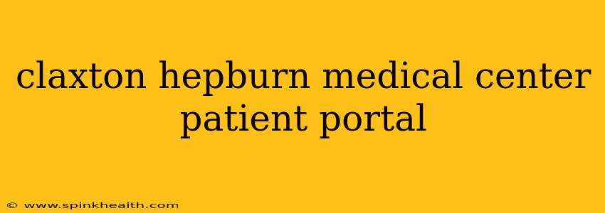 claxton hepburn medical center patient portal