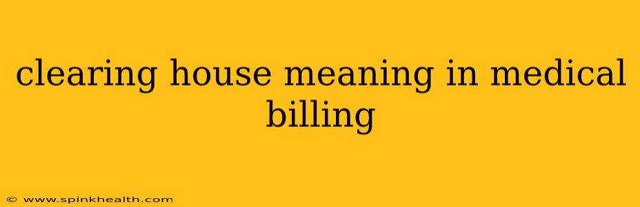 clearing house meaning in medical billing