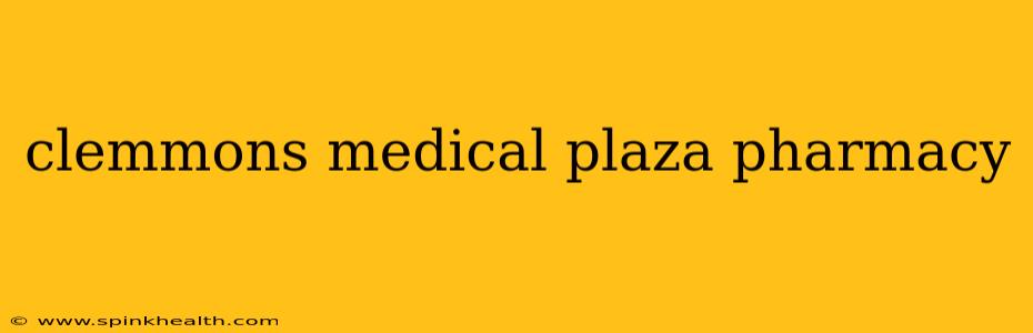 clemmons medical plaza pharmacy