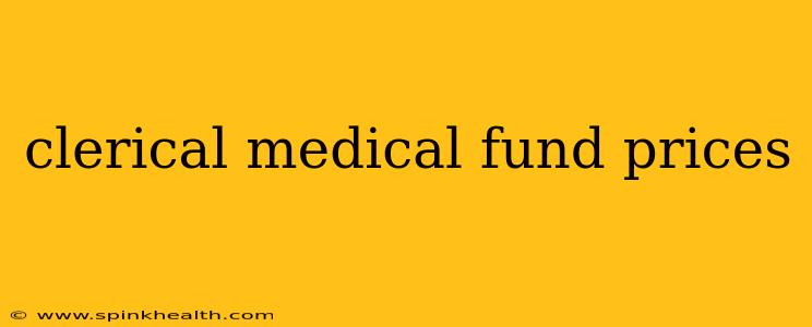 clerical medical fund prices